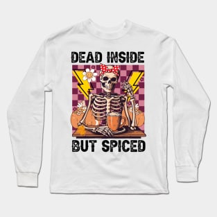 "Dead Inside But Spiced" Funny Skeleton Long Sleeve T-Shirt